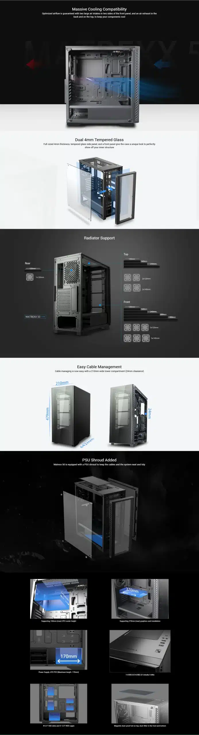 DEEPCOOL MATREXX 50 ATX Mid Tower Case 1 As a mid-tower case, Matrexx 50 is endowed with abundant space that supports up to E-ATX motherboard. With two large air intakes and an air exhaust, optimized airflow is guaranteed to keep your components cool. Matrexx 50 provides you with great building and using experiences